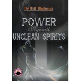 Power Against Unclean Spirits PB - O K Olukoya